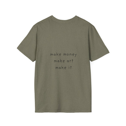 Unisex Softstyle T-Shirt – "Make Money, Make Art" Motivational Tee